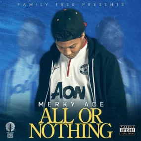 Merky Ace - All Or Nothing